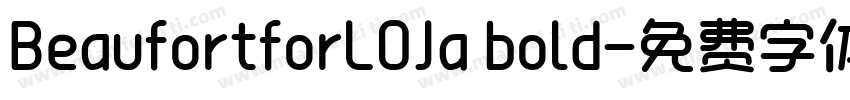 BeaufortforLOJa bold字体转换